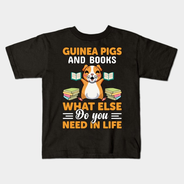 Guinea Pigs & Books What Else Do You Need in life funny pig Kids T-Shirt by ahadnur9926